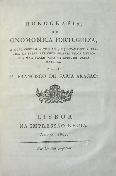 HOROGRAFIA, OU GNOMONICA PORTUGUEZA,
