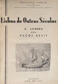LISBOA DE OUTROS SÃ‰CULOS. Ã SOMBRA DOS PAÃ‡OS REAIS.