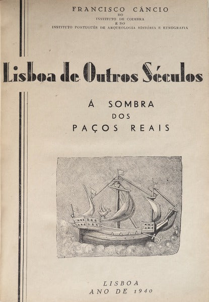 LISBOA DE OUTROS SÃ‰CULOS. Ã SOMBRA DOS PAÃ‡OS REAIS.