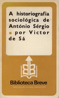 A HISTORIOGRAFIA SOCIOLÃ“GICA DE ANTÃ“NIO SÃ‰RGIO.