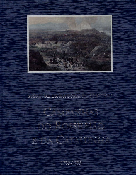 CAMPANHAS DO ROSSILHÃƒO E DA CATALUNHA 1793-1795.