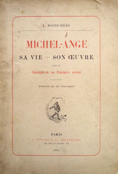 MICHEL-ANGE: SA VIE - SON OEUVRE.