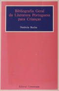 BIBLIOGRAFIA GERAL DA LITERATURA PORTUGUESA PARA CRIANÃ‡AS.