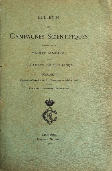 BULLETIN DES CAMPAGNES SCIENTIFIQUES ACCOMPLIES SUR LE YACHT Â«AMELIAÂ».