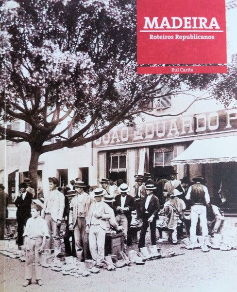 ROTEIROS REPUBLICANOS: MADEIRA.