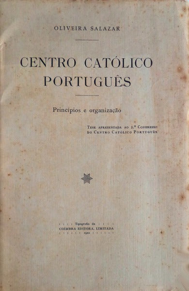 CENTRO CATÃ“LICO PORTUGUÃŠS. PrincÃ­pios e organizaÃ§Ã£o.
