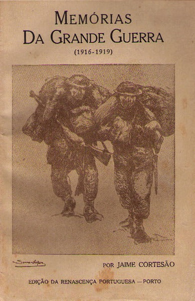 MEMÃ“RIAS DA GRANDE GUERRA (1916-1919). [1919]