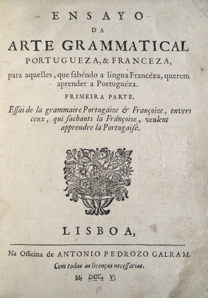 ENSAYO DA ARTE GRAMMATICAL PORTUGUEZA, E FRANCEZA,
