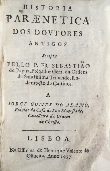 HISTORIA PARAENETICA DOS DOVTORES ANTIGOS.
