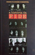 A HISTÓRIA DA PIDE. [2007]