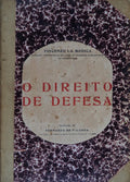 O DIREITO DE DEFESA.
