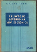 A FUNÃ‡ÃƒO DO GOVÃŠRNO NA VIDA ECONÃ”MICA.
