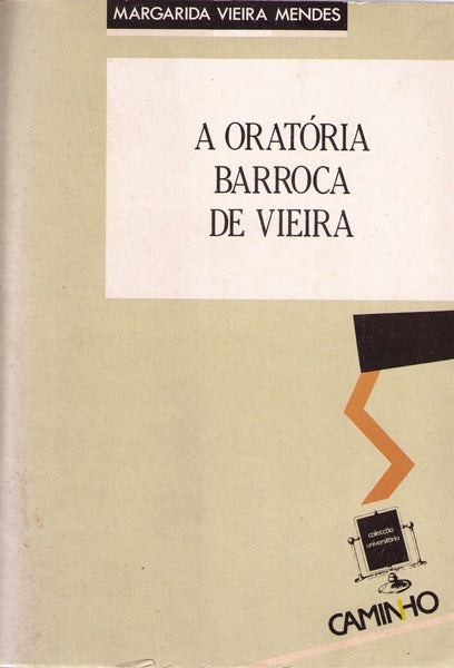 A ORATÃ“RIA BARROCA DE VIEIRA.