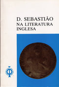 D. SEBASTIÃƒO NA LITERATURA INGLESA. [1.Âª EDIÃ‡ÃƒO]