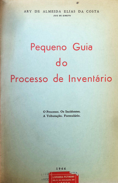 PEQUENO GUIA DO PROCESSO DE INVENTÃRIO.