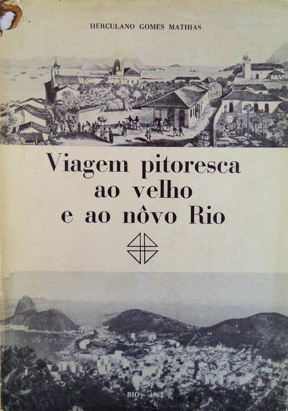 VIAGEM PITORESCA AO VELHO E AO NÃ”VO RIO.