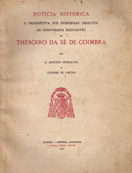 NOTICIA HISTORICA E DESCRIPTIVA DOS PRINCIPAES OBJECTOS DE OURIVESARIA