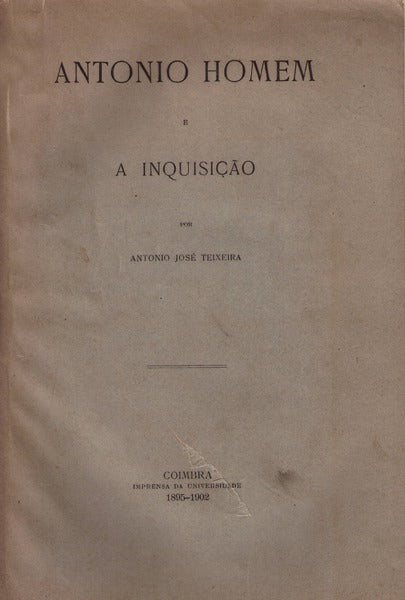 ANTONIO HOMEM E A INQUISIÃ‡ÃƒO.