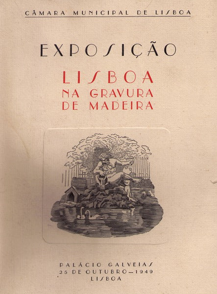 EXPOSIÃ‡ÃƒO LISBOA NA GRAVURA DE MADEIRA.