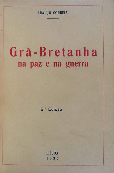 GRÃƒ-BRETANHA NA PAZ E NA GUERRA.