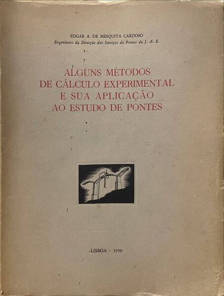 ALGUNS MÃ‰TODOS DE CÃLCULO EXPERIMENTAL E SUA APLICAÃ‡ÃƒO AO ESTUDO DE PONTES.