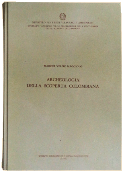 ARCHEOLOGIA DELLA SCOPERTA COLOMBIANA.