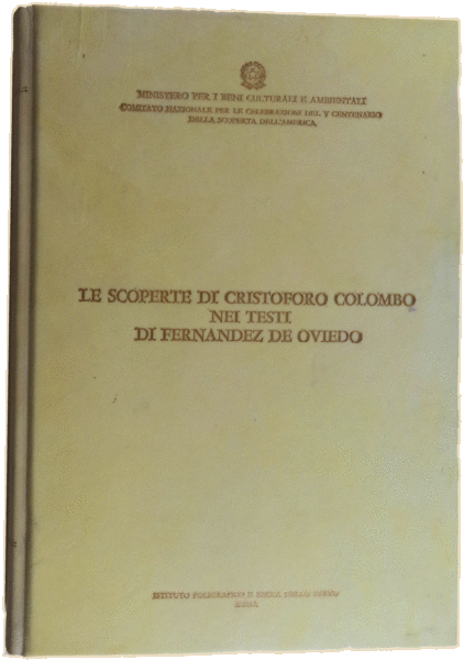 LE SCOPERTE DI CRISTOFORO COLOMBO NEI TESTI DI FERNANDEZ DE OVIEDO.