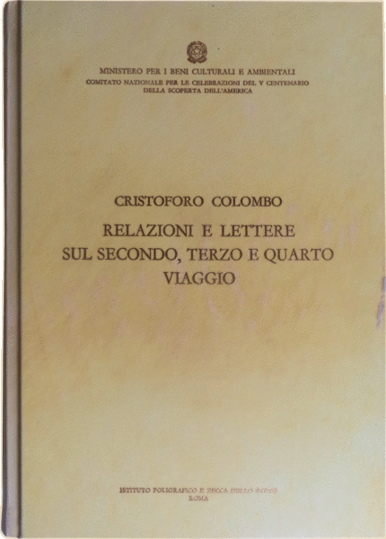 RELAZIONI E LETTERE SUL SECONDO, TERZO E QUARTO VIAGGIO.