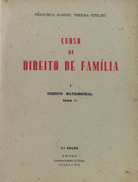 CURSO DE DIREITO DE FAMÃLIA, I - DIREITO MATRIMONIAL.