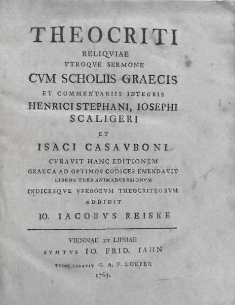 THEOCRITI RELIQVIAE VTROQVE SERMONE CVM SCHOLIIS GRAECIS.