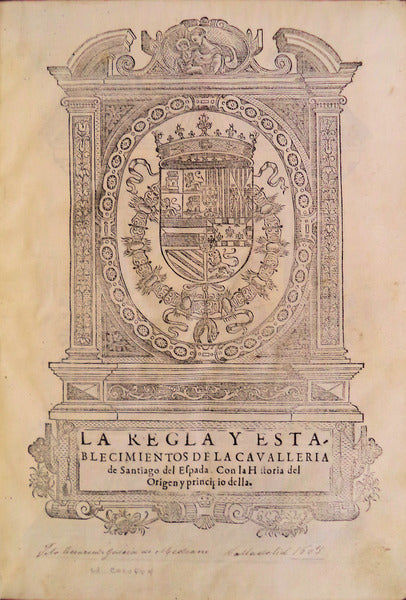 LA REGLA Y ESTABLECIMIENTOS DE LA CAVALLERIA de Santiago del Espada,