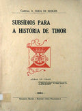 SUBSÃDIOS PARA A HISTÃ“RIA DE TIMOR.