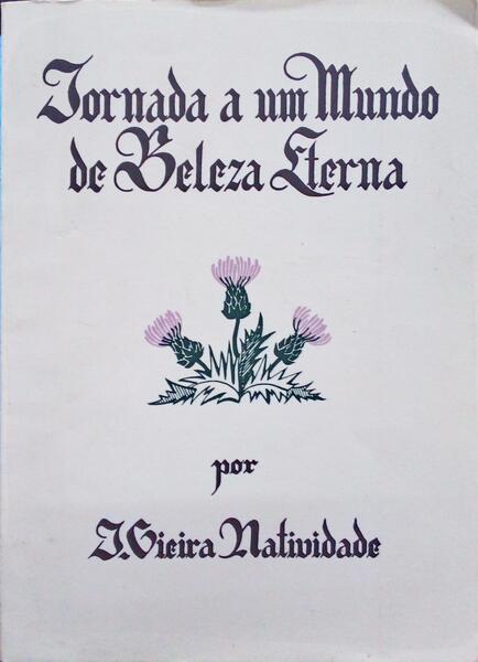JORNADA A UM MUNDO DE BELEZA ETERNA. [FAC-SIMILE]