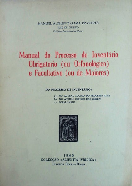 MANUAL DO PROCESSO DE INVENTÃRIO OBRIGATÃ“RIO (OU ORFANOLÃ“GICO) E FACULTATIVO (OU DE MAIORES).