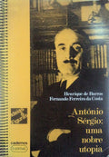 ANTÃ“NIO SÃ‰RGIO: UMA NOBRE UTOPIA.