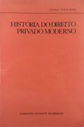 HISTÃ“RIA DO DIREITO PRIVADO MODERNO.