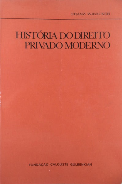 HISTÃ“RIA DO DIREITO PRIVADO MODERNO.