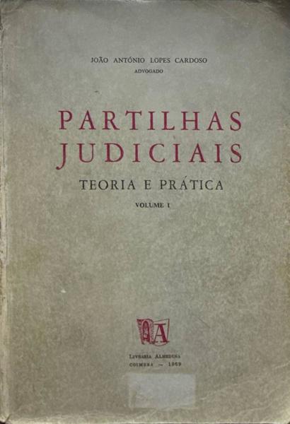 PARTILHAS JUDICIAIS. TEORIA E PRÃTICA. [2.Âª EDIÃ‡ÃƒO - 3 VOLS.]
