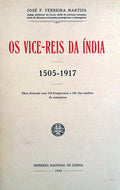 OS VICE-REIS DA ÃNDIA. 1505-1917.