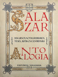 SALAZAR. ANTOLOGIA. Discursos, Notas, RelatÃ³rios, Teses, Artigos e Entrevistas. 1909-1953.
