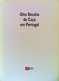 OITO SÃ‰CULOS DE CAÃ‡A EM PORTUGAL.