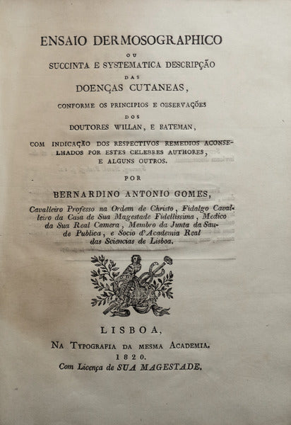 ENSAIO DERMOSOGRAPHICO, OU SUCCINTA E SYSTEMATICA DESCRIPÃ‡ÃƒO DAS DOENÃ‡AS CUTANEAS,