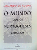O MUNDO QUE OS PORTUGUESES CRIARAM. [3Âª EDIÃ‡ÃƒO]