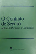 O CONTRATO DE SEGURO NO DIREITO PORTUGUÃŠS E COMPARADO.