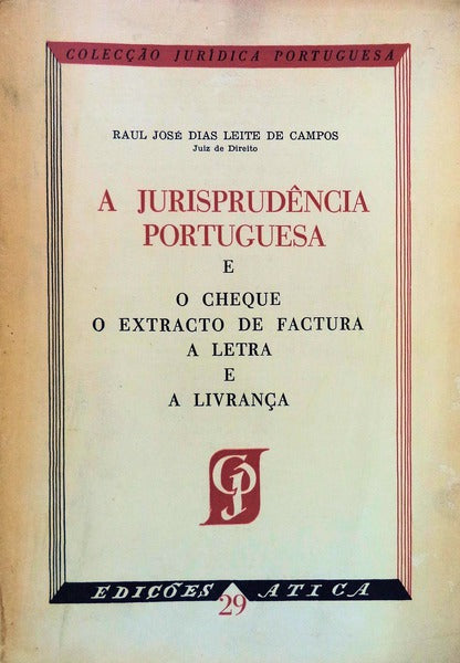 A JURISPRUDÃŠNCIA PORTUGUESA E O CHEQUE, O EXTRACTO DE FACTURA, A LETRA E A LIVRANÃ‡A.