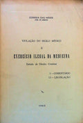VIOLAÃ‡ÃƒO DO SIGILO MÃ‰DICO E EXERCÃCIO ILEGAL DA MEDICINA.