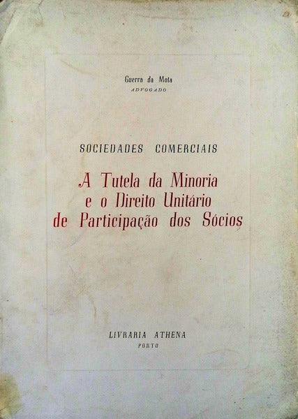 A TUTELA DA MINORIA E O DIREITO UNITÃRIO DE PARTICIPAÃ‡ÃƒO DOS SÃ“CIOS.