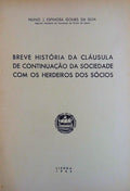 BREVE HISTÃ“RIA DA CLÃUSULA DE CONTINUAÃ‡ÃƒO DA SOCIEDADE COM OS HERDEIROS DOS SÃ“CIOS.