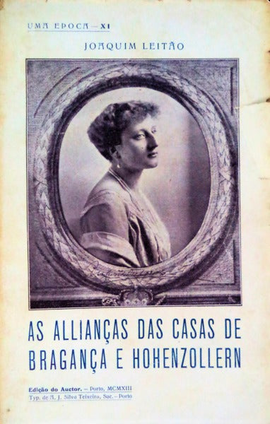 AS ALLIANÃ‡AS DAS CASAS DE BRAGANÃ‡A E HOHENZOLLERN.