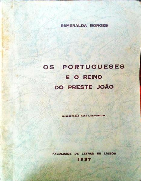 OS PORTUGUESES E O REINO DO PRESTE JOÃƒO.